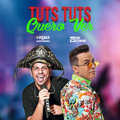 Tuts Tuts Quero Ver (Arrochadeira) By Turma do Cangaceiro's cover