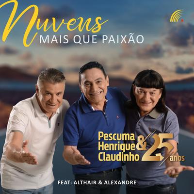 Nuvens (Mais Que Paixão) By Pescuma, Henrique & Claudinho, Ataide e Alexandre's cover