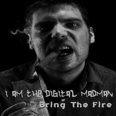 I Am The Digital Madman's cover