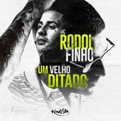 Um Velho Ditado By MC Rodolfinho's cover