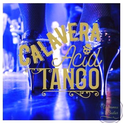 Calavera Acid Tango's cover