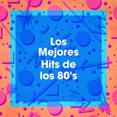 Los Mejores Hits De Los 80's's cover