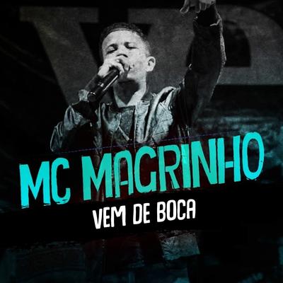 Vem de Boca By Mc Magrinho's cover