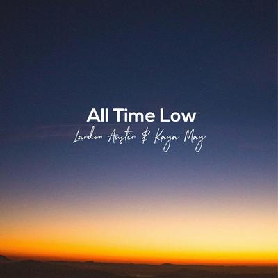 All Time Low (Acoustic) By Landon Austin, Kaya May's cover