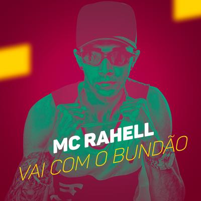 Vai Com o Bundão By MC Rahell's cover