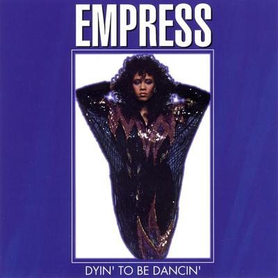 Dyin' to Be Dancin' (Remix) By Empress's cover