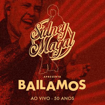 Bailamos: Ao Vivo 50 Anos's cover