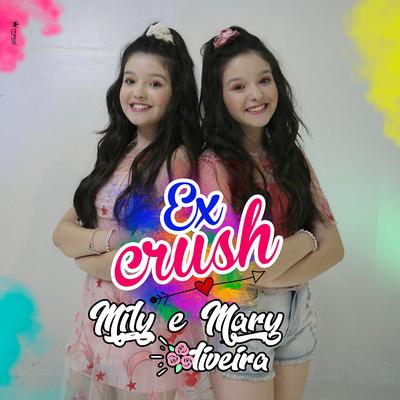 Ex Crush By Mily e Mary Oliveira's cover