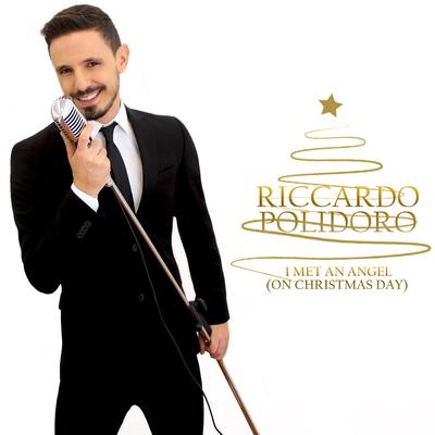 I Met an Angel (On Christmas Day) By Riccardo Polidoro's cover