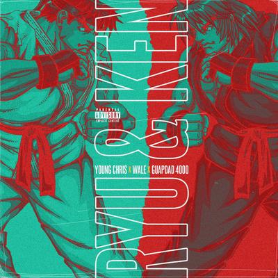 Ryu & Ken By Guapdad 4000, Young Chris, Wale's cover