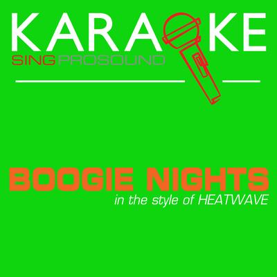 Boogie Nights (In the Style of Heatwave) [Karaoke with Background Vocal]'s cover