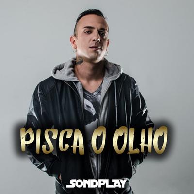 Pisca o Olho By SondPlay's cover