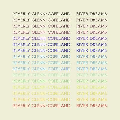 River Dreams By Beverly Glenn-Copeland's cover
