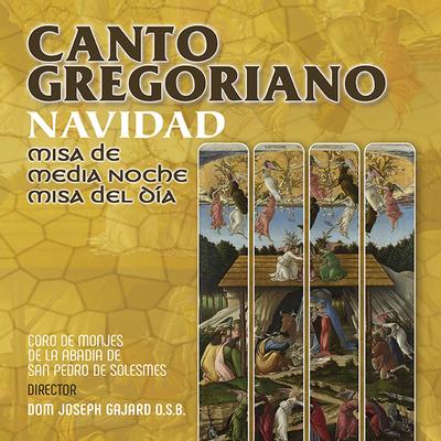 Misa de Medianoche: Antífona de entrada DOMINUS DIXIT AD ME (2º modo) (Remastered) By Coro de Monjes de la Abadía San Pedro de Solesmes's cover