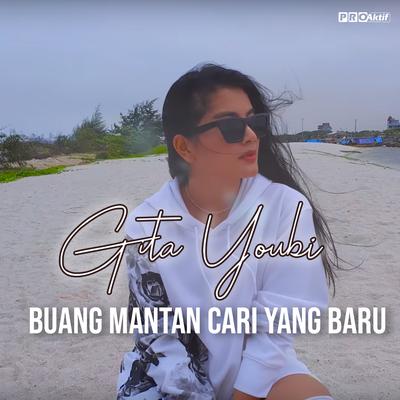 Buang Mantan Cari Yang Baru By Gita Youbi's cover