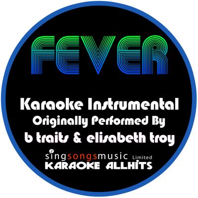 Fever (Originally Performed By B.Traits & Elisabeth Troy) [Instrumental Version]'s cover