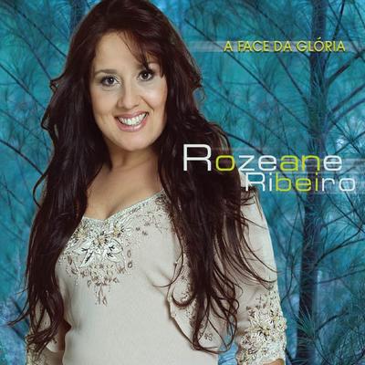 A Face da Glória By Rozeane Ribeiro's cover