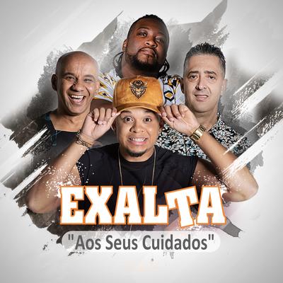 Que Saudade / Dez a um / Pago pra Ver / Por Tão Pouco By Exalta's cover