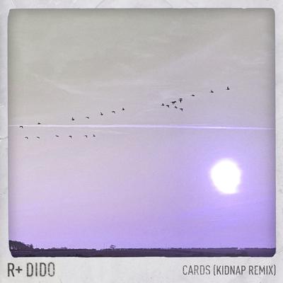 Cards (Kidnap Remix) By R Plus, Dido's cover