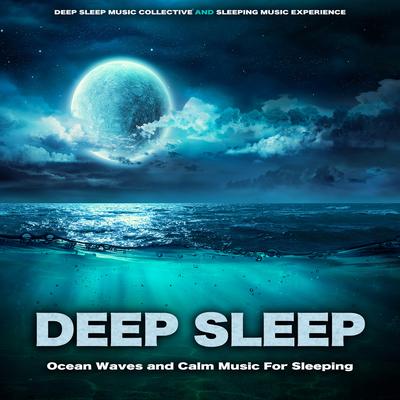 Waves Crashing By Deep Sleep Music Collective, Sleeping Music Experience's cover