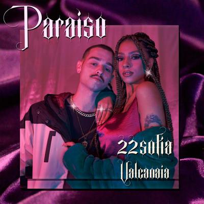Paraíso (feat. Valcanaia) By 22sofia, Valcanaia, Slf Records's cover