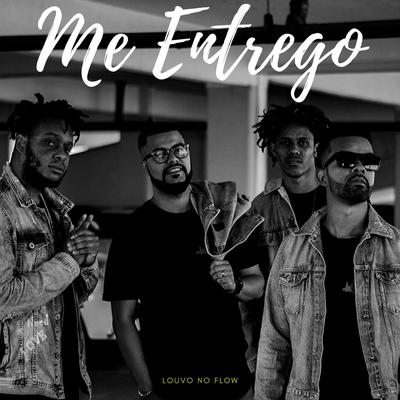 Me Entrego By Louvo no Flow's cover