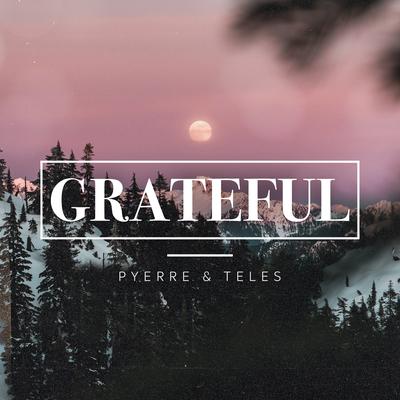 Grateful By Teles, PYERRE's cover