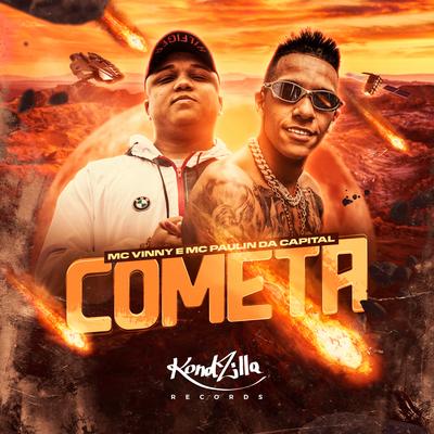 Cometa By MC Vinny, MC Paulin da Capital's cover