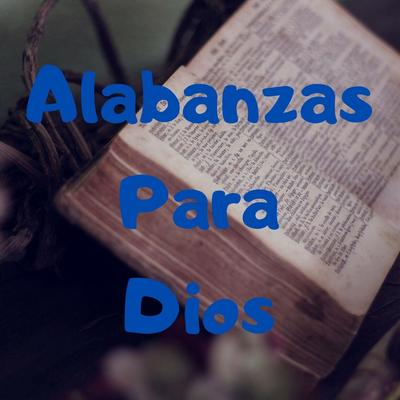 Alabanzas para Dios's cover