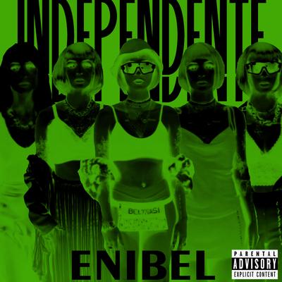 Independente By Enibel's cover