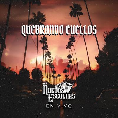 Quebrando Cuellos (En Vivo)'s cover