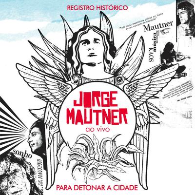 Jorge Mautner Ao Vivo (Para Detonar a Cidade)'s cover