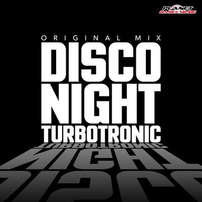 Disco Night (Original Mix) By Turbotronic's cover