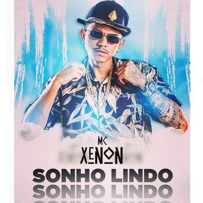 Sonho Lindo By MC Xenon, DJ Lukinha's cover