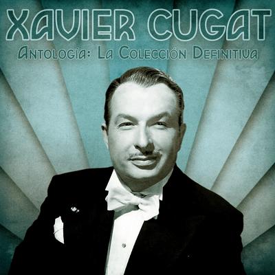 The Mexican Shuffle (Remastered) By Xavier Cugat's cover