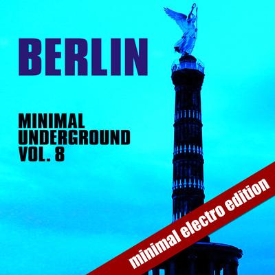 Berlin Minimal Underground (Vol. 8)'s cover