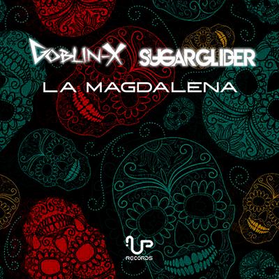 La Magdalena (Original Mix) By Goblin - X, Sugar Glider's cover