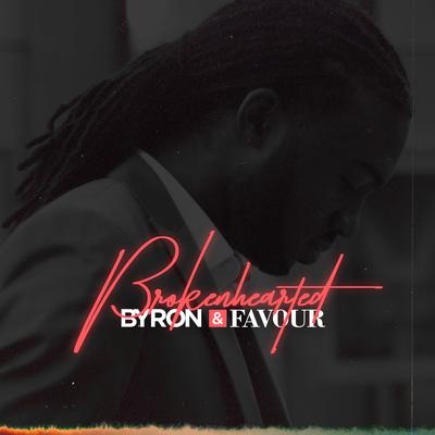 Brokenhearted By Byron Taylor and Favour's cover