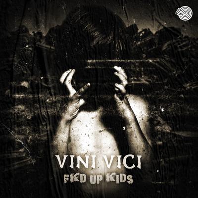 Fkd up Kids By Vini Vici's cover