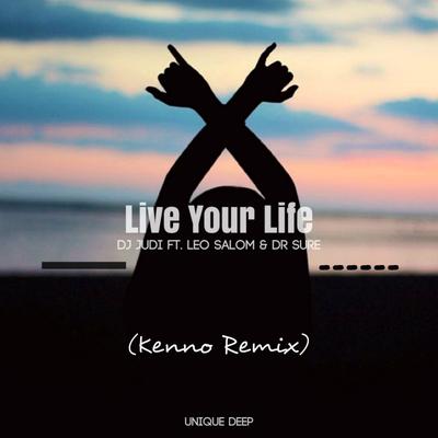 Live Your Life (Kenno Remix)'s cover