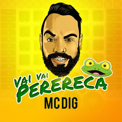 Vai Vai Perereca By MC Dig's cover