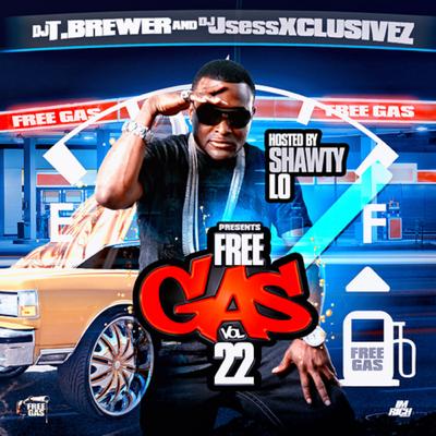 DJ T. Brewer & DJ Jsess Xclusivez present Free Gas Vol 22 (Hosted by Shawty Lo)'s cover