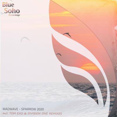 Sparrow 2020 (Tom Exo Remix) By Madwave's cover