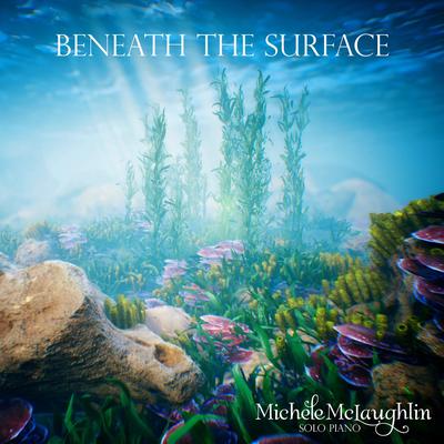 Beneath the Surface By Michele McLaughlin's cover