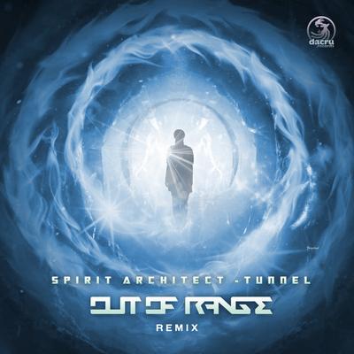 Tunnel (Out Of Range Remix) By Spirit Architect, Out of Range's cover