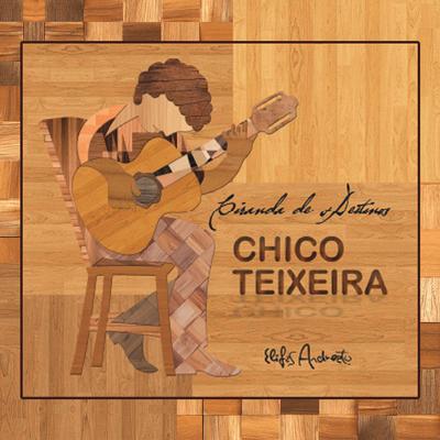 Riacho de Areia By Chico Teixeira, Roberto Mendes, Renato Teixeira's cover