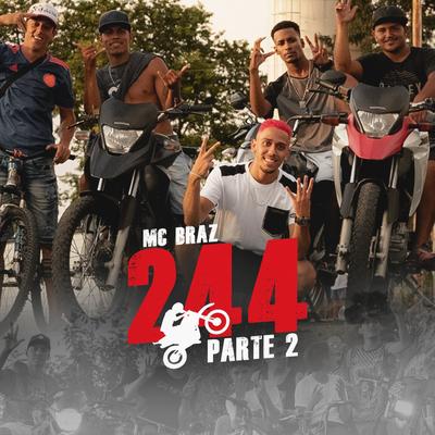 244, Pt. 2 By MC Braz's cover