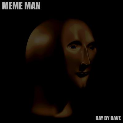Meme Man By Day by Dave's cover