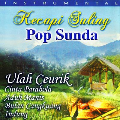 Kecapi Suling Pop Sunda Ulah Ceurik (Sundanese Instrumental)'s cover
