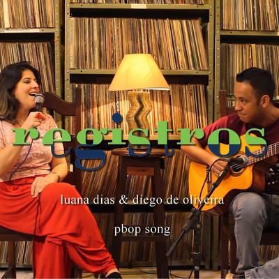 Registros: P Bop Song By Luana Dias, Diego de Oliveira's cover